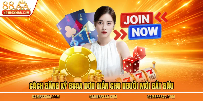 Cách đăng ký 88AA đơn giản cho người mới bắt đầu