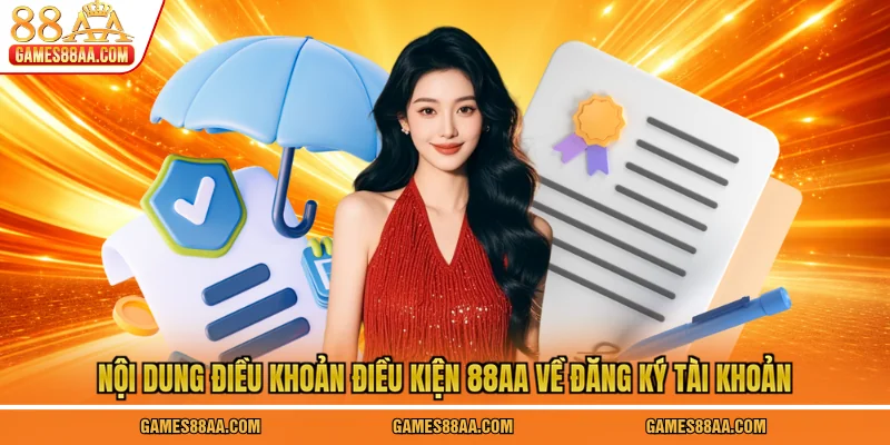 Nội dung điều khoản điều kiện 88AA về đăng ký tài khoản